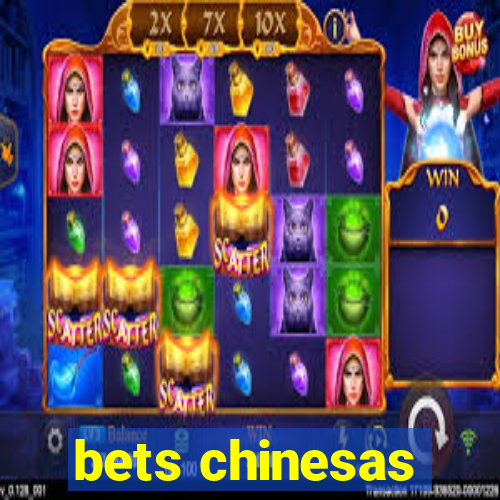 bets chinesas